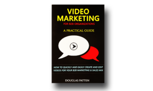 Video Marketing for B2B Organizations